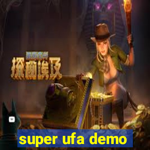 super ufa demo